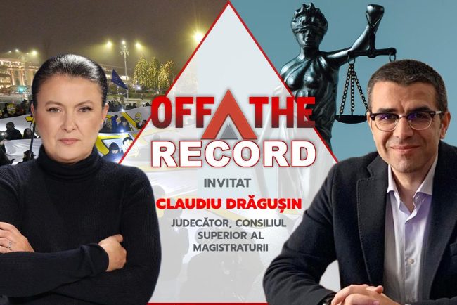 Judecatorul CSM Claudiu Dragusin face revelatii in cadrul OFF The Record