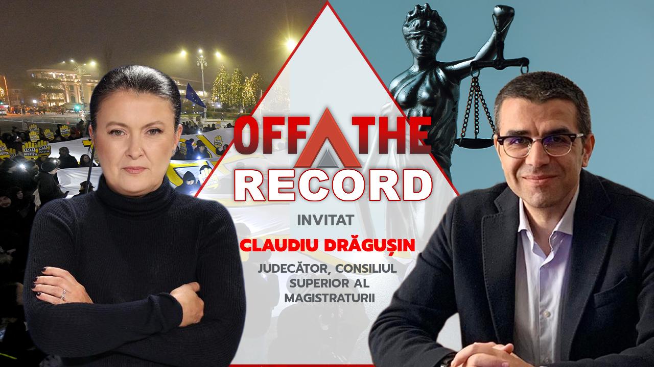 Judecatorul CSM Claudiu Dragusin face revelatii in cadrul OFF The Record
